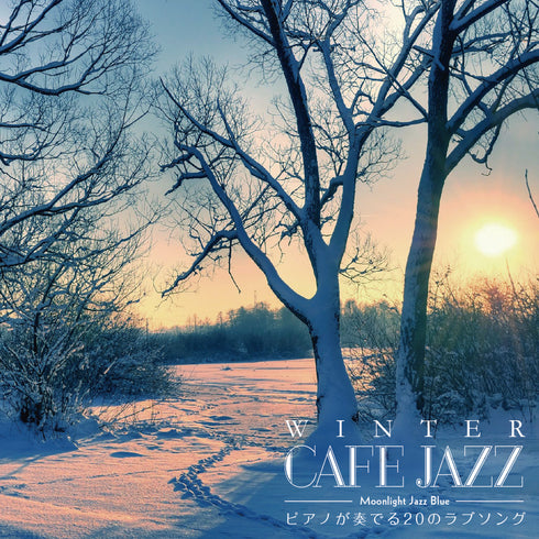 WINTER CAFE JAZZ ~20 Love Songs Played on the Piano~