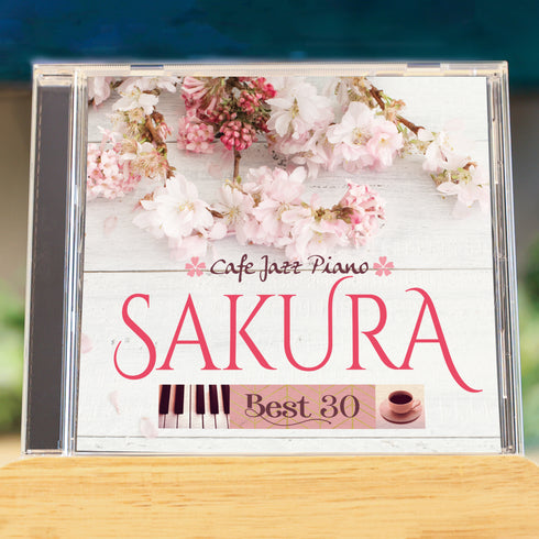 カフェで流れるジャズピアノ~SAKURA BEST 30