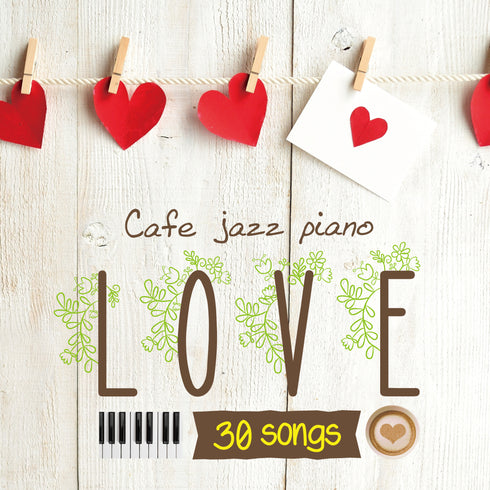 Jazz Piano Music for Cafes LOVE30