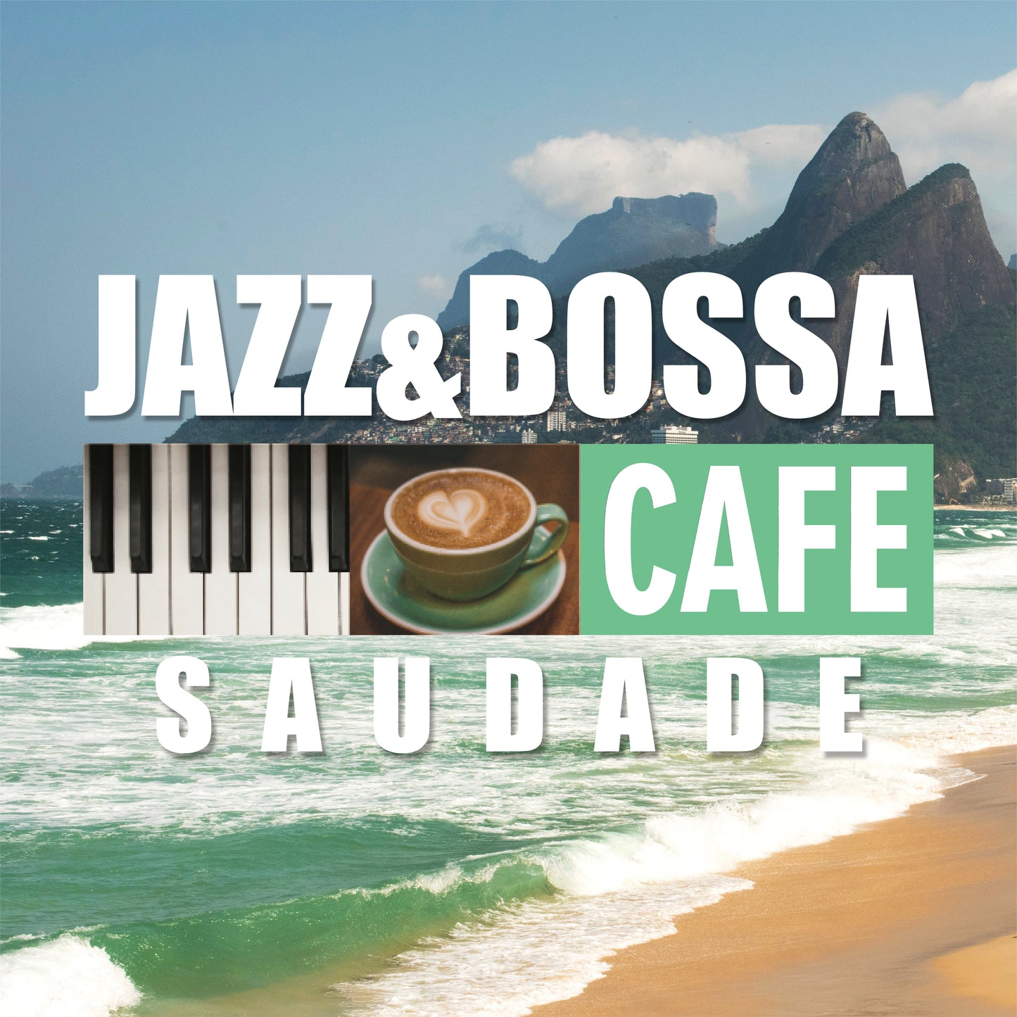 カフェで流れるJAZZ&BOSSA~サウダージ