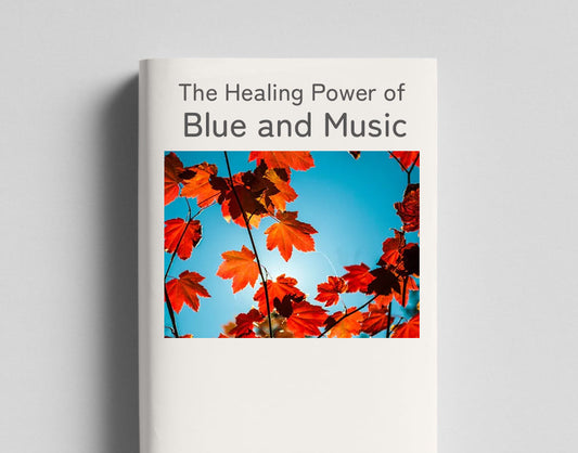 青色と音楽が持つ癒やしのパワー ～食欲の秋・読書の秋・芸術の秋…いろんな秋をたのしく過ごす為に～