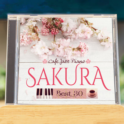 カフェで流れるジャズピアノ～SAKURA BEST 30